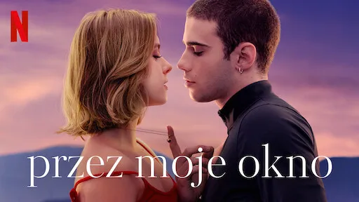 Zdjęcie Przez moje okno 3: Kiedy na Netflix? Oto data premiery i szczegóły