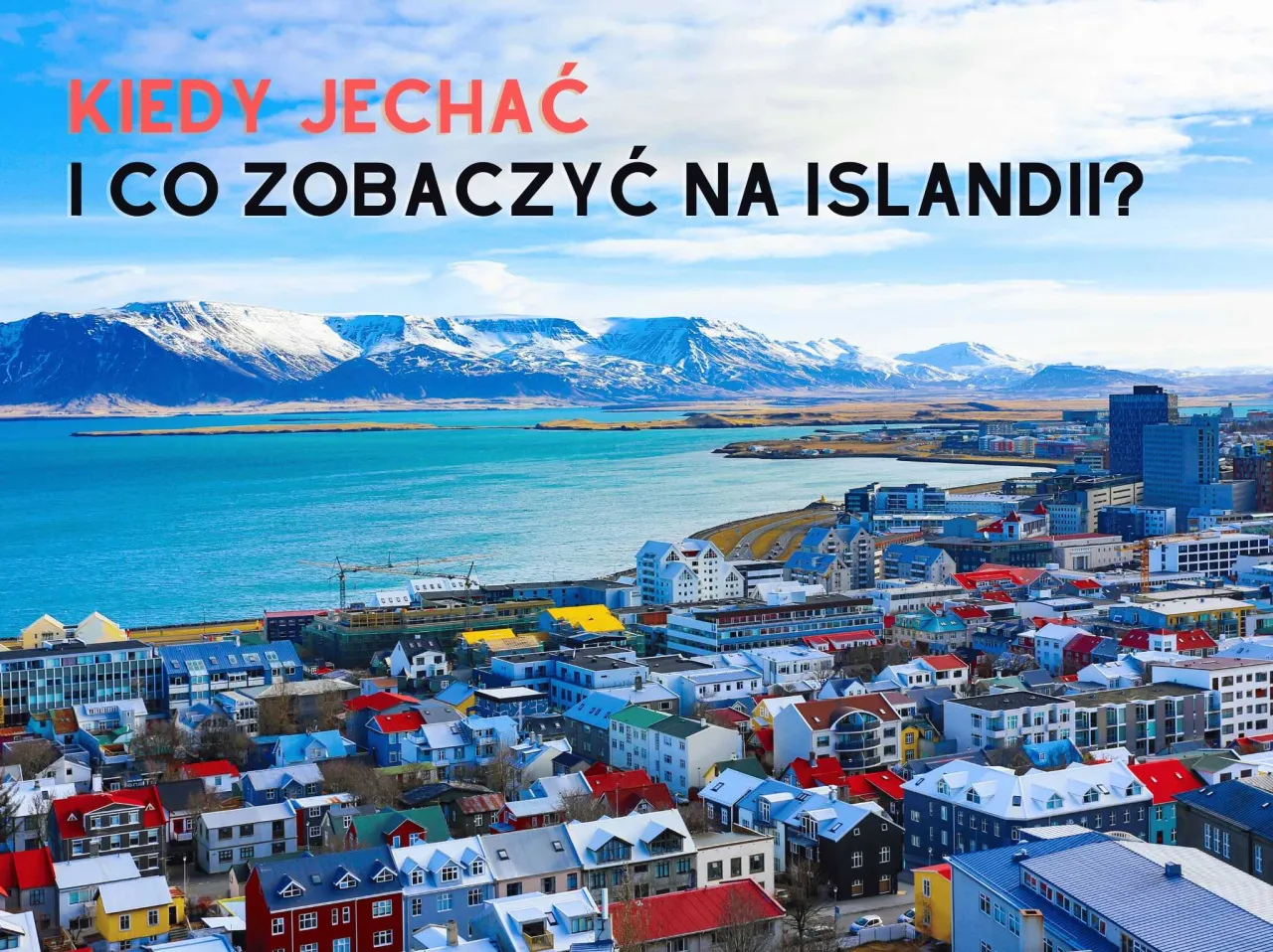 Zdjęcie Islandia kiedy jechać - odkryj najlepsze sezony na wizytę