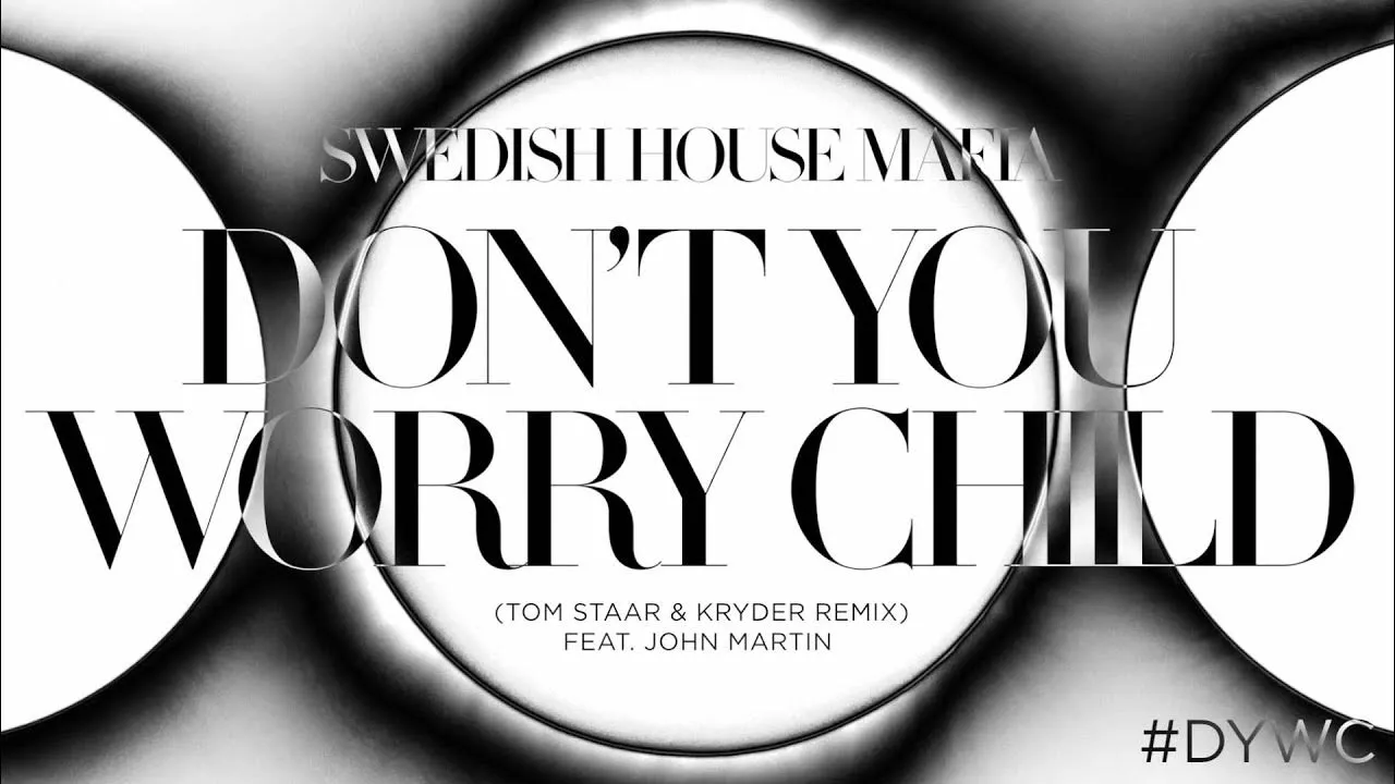 Swedish House Mafia Don't You Worry Child okładka singla