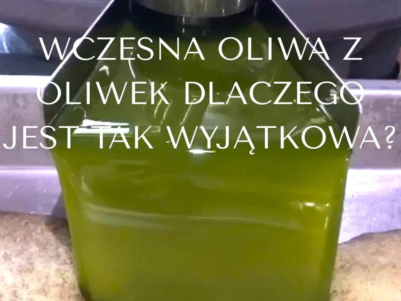 zielona oliwa domowa i oliwa z wczesnych zbiorów porównanie