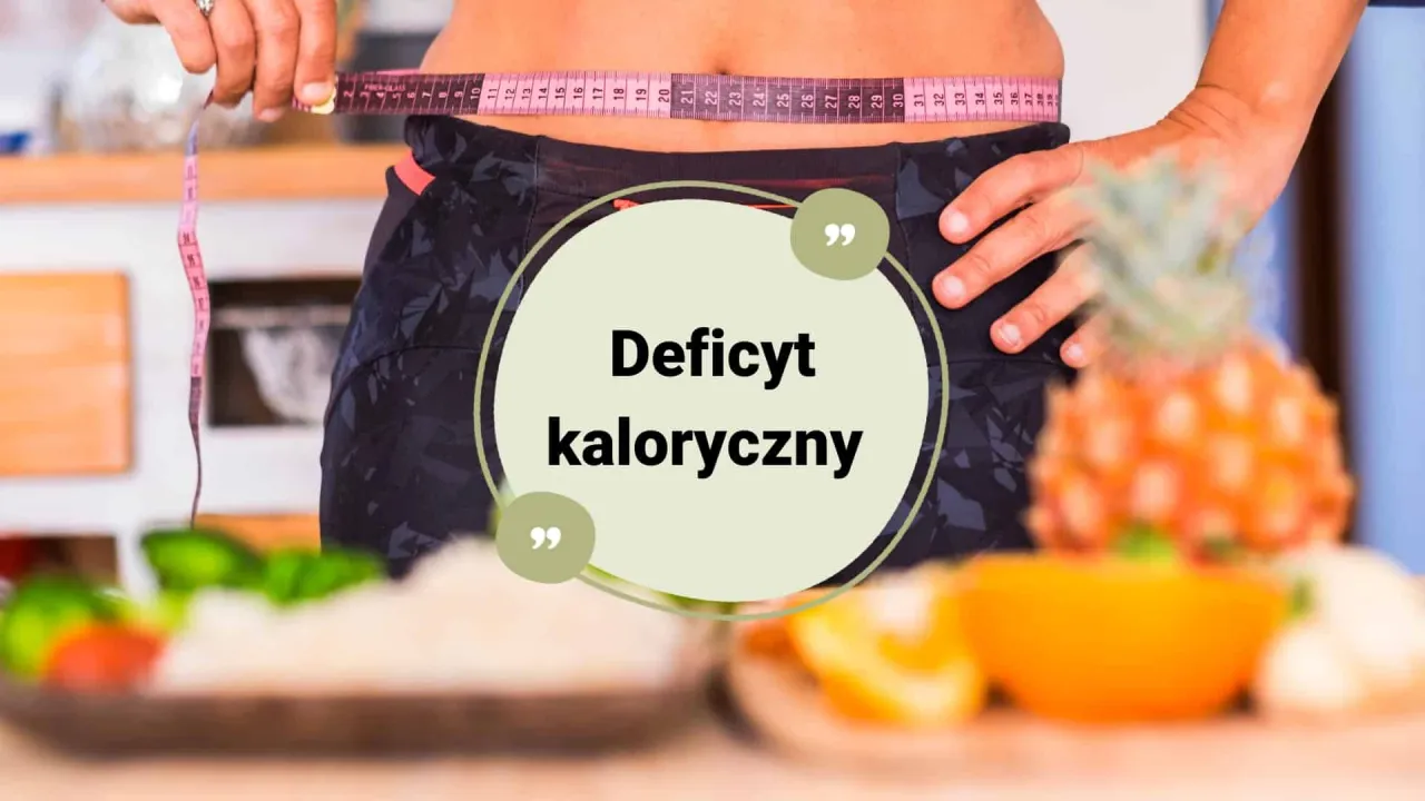 Zdrowa dieta deficyt kaloryczny