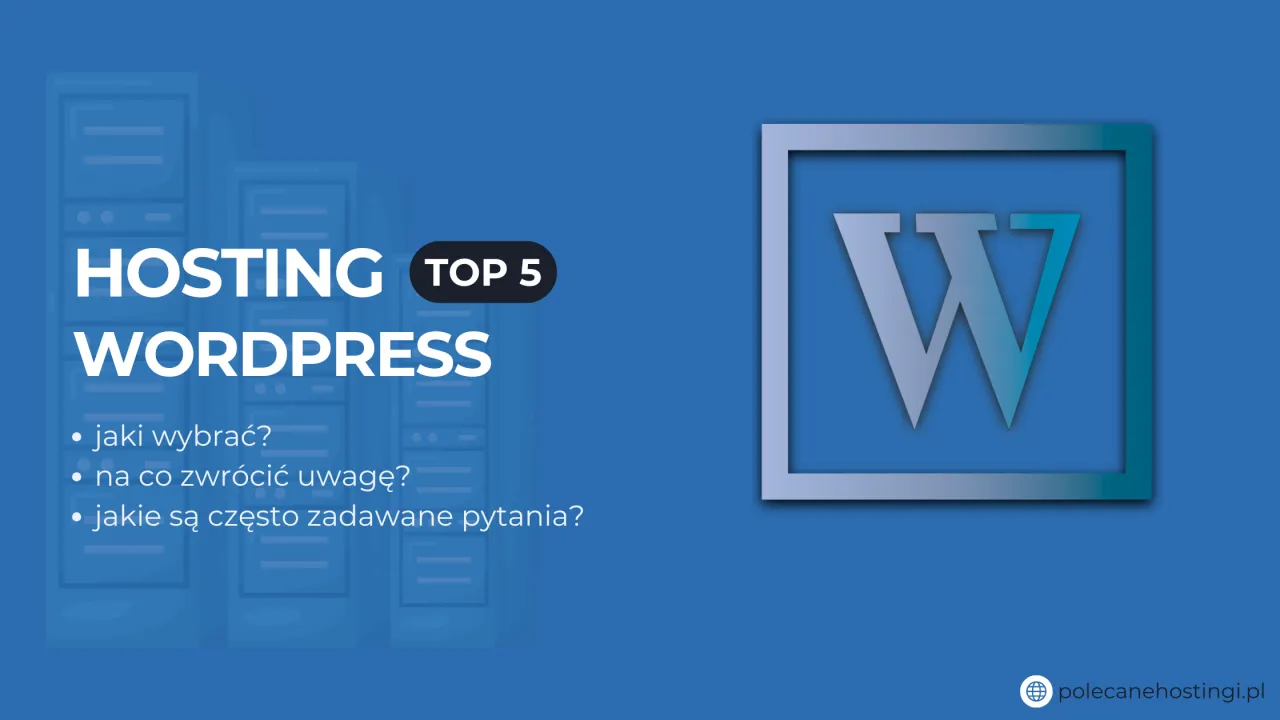 Top 5 hostingów WordPress: jak opublikować stronę, na co zwrócić uwagę i FAQ. Ikona WordPress.