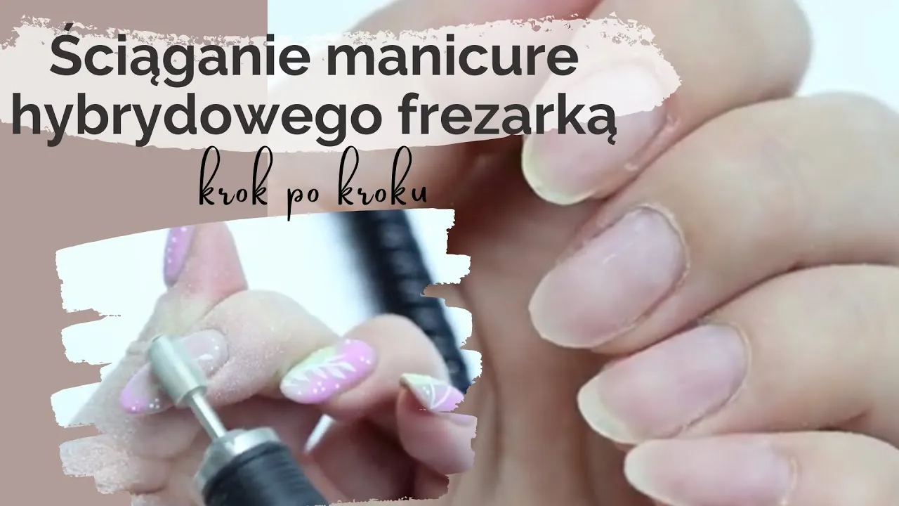 Zdjęcie Jak zdejmować hybrydy frezarką bez uszkadzania paznokci?