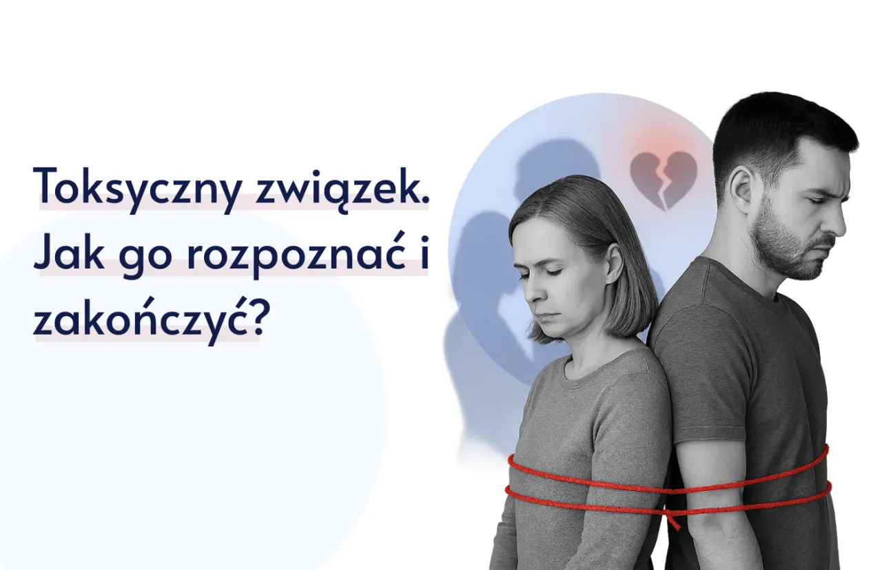 Zdjęcie Czy jestem w toksycznym związku? Sprawdź objawy i cechy relacji