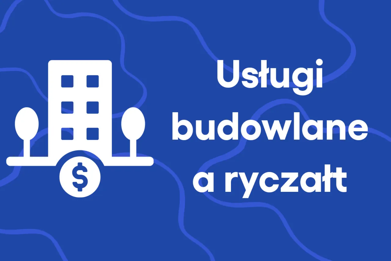 Zdjęcie Jakie usługi budowlane wykluczają z ryczałtu? Co musisz wiedzieć?