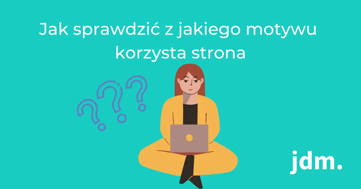 Zdjęcie Jak sprawdzić motyw WordPress i uniknąć niepotrzebnych błędów