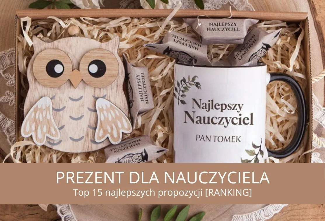 Pomysły na prezent dla nauczyciela inspiracje