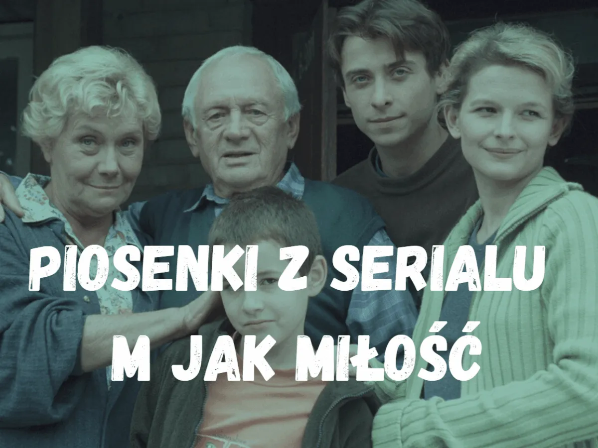 tekst piosenki M jak miłość