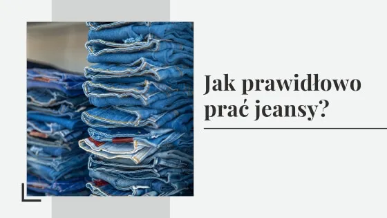 Jak prawidłowo prać jeansy infografika
