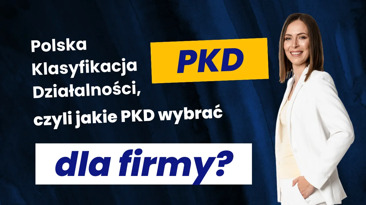 Wyb&oacute;r PKD i nazwa firmy