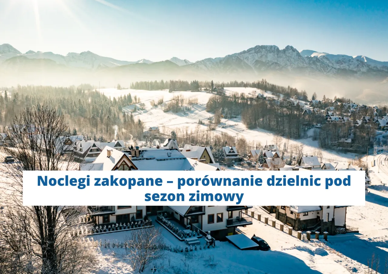 Rodzaje nocleg&oacute;w Zakopane por&oacute;wnanie
