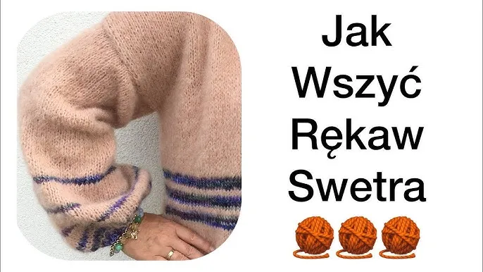 różne typy rękawów swetra na drutach porównanie