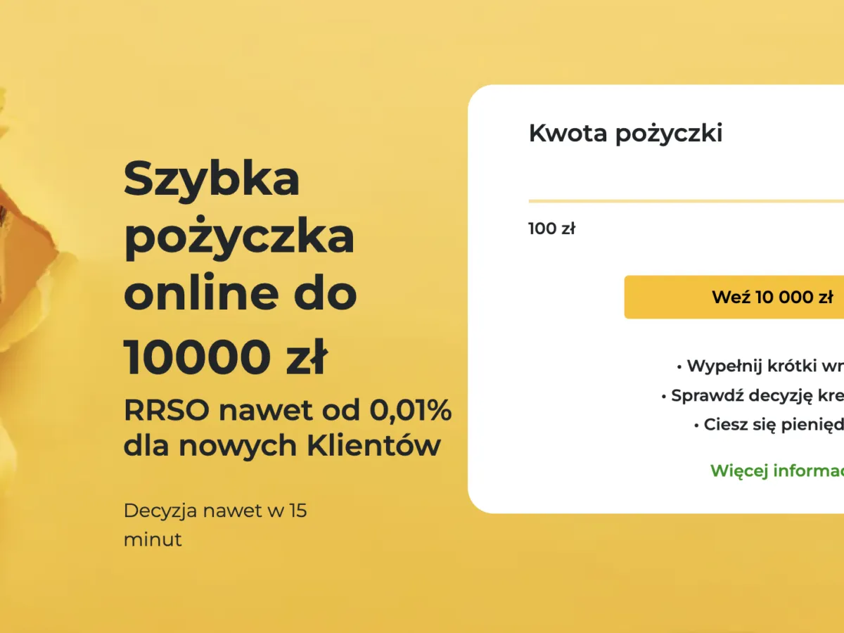 Szybka pożyczka online do 10000 zł. RRSO od 0,01% dla nowych klientów. Decyzja w 15 minut. Sprawdź, gdzie najlepiej wziąć pożyczkę online.