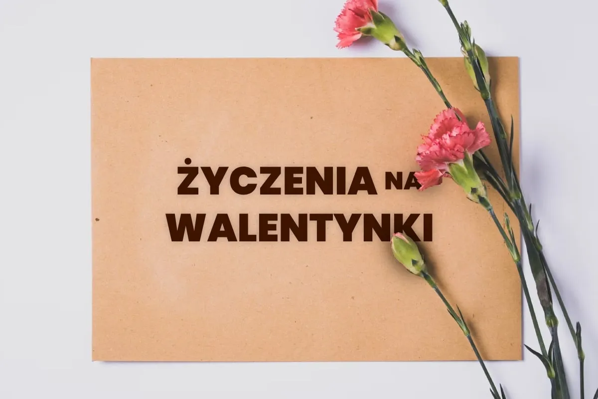 Zdjęcie Czego życzyć na walentynki? 10 wyjątkowych i szczerych pomysłów