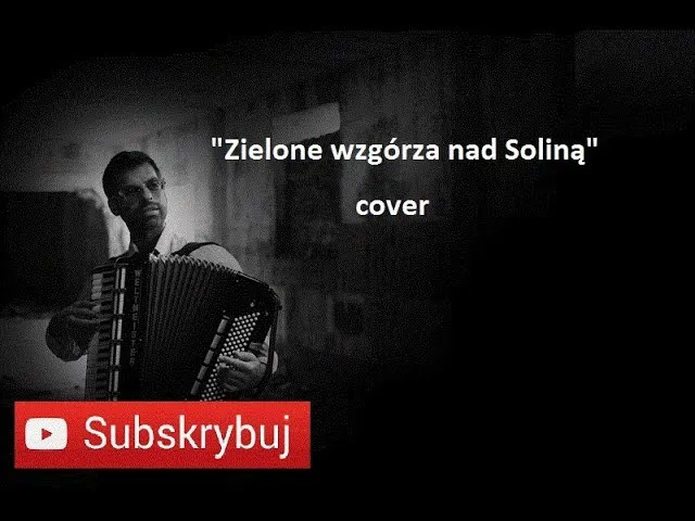 Zdjęcie Kto śpiewał Zielone wzgórza nad Soliną? Odkryj tajemnice piosenki