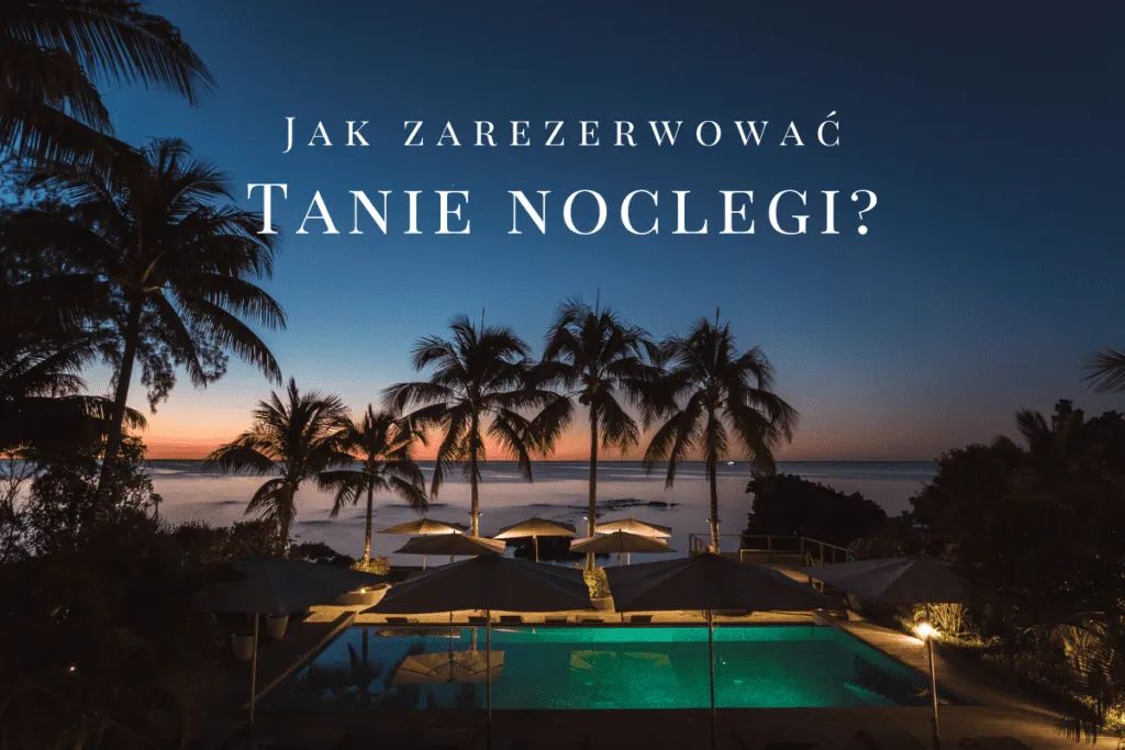 Zdjęcie Gdzie szukać tanich noclegów, aby zaoszczędzić na podróży?