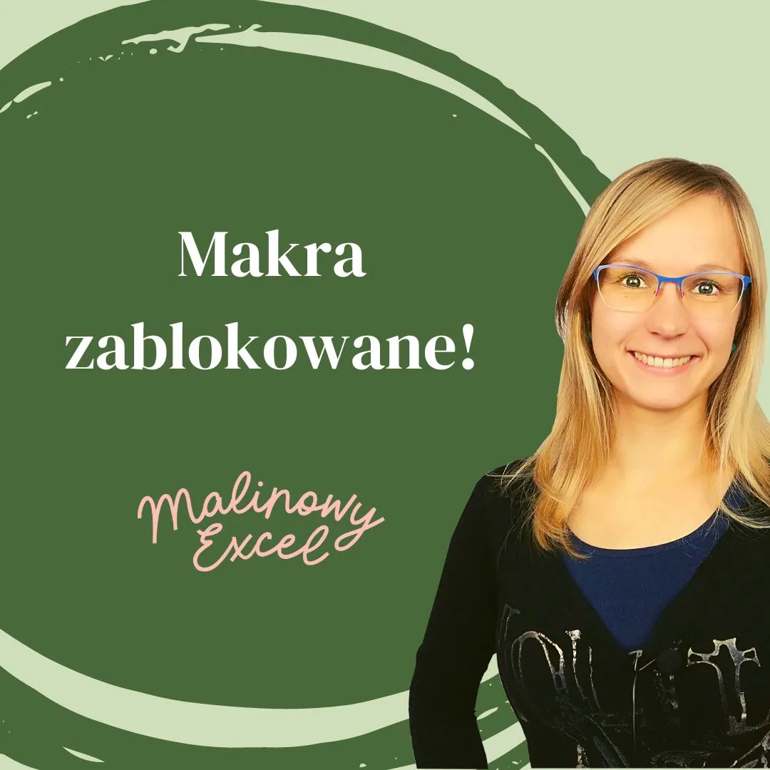 Zdjęcie Jak odblokować makra w Excelu i uniknąć zagrożeń bezpieczeństwa