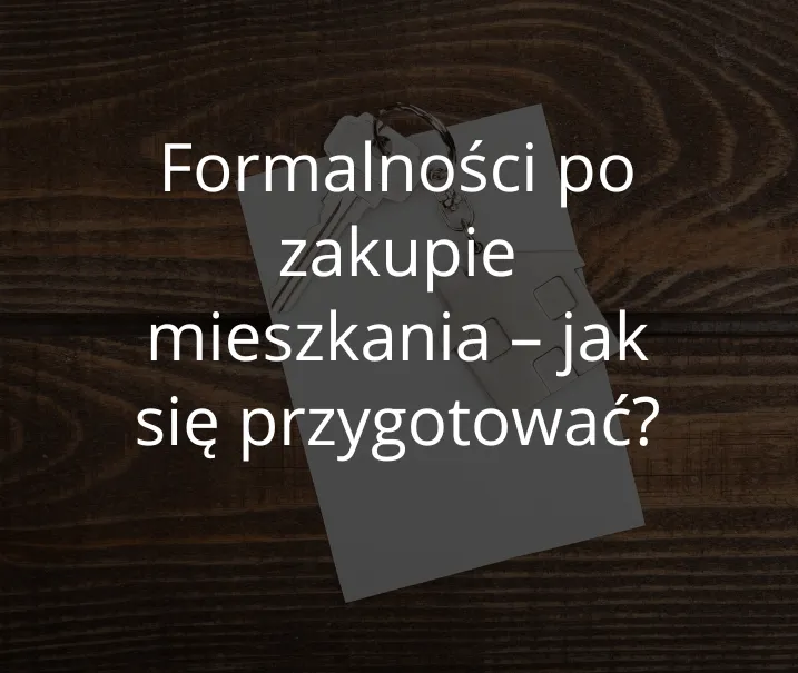 dokumenty po zakupie mieszkania