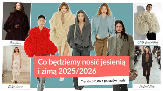 Must have ubrania jesień zima 2025 2026