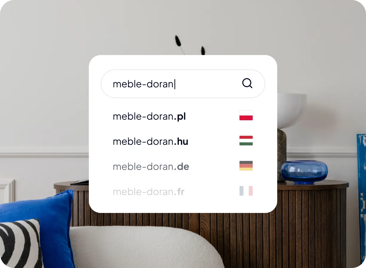 Szukasz jak kupić domenę? Wpisz nazwę i wybierz kraj, np. meble-doran.pl.