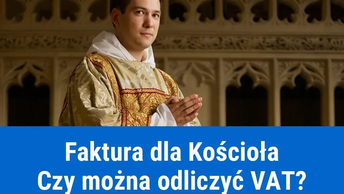 Zdjęcie Jak wystawić fakturę na kościół, unikając najczęstszych błędów?