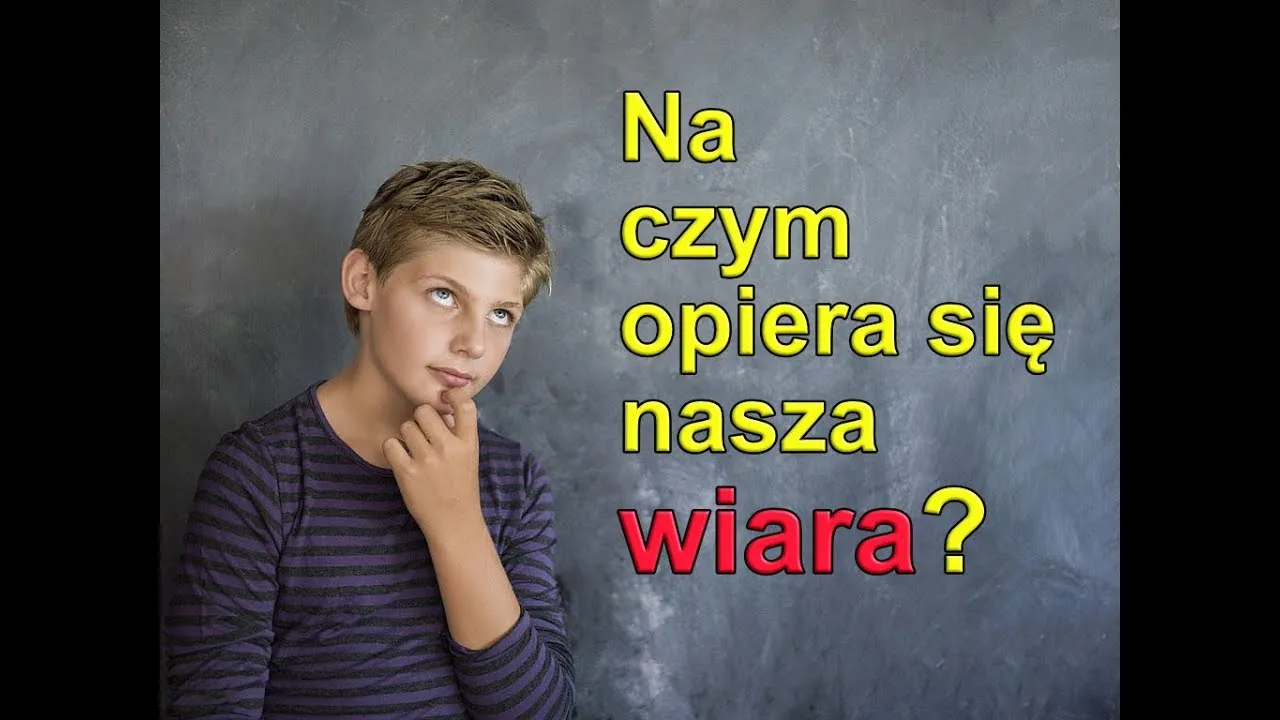 Zdjęcie Na czym opiera się nasza wiara? Zrozumienie fundamentów duchowości