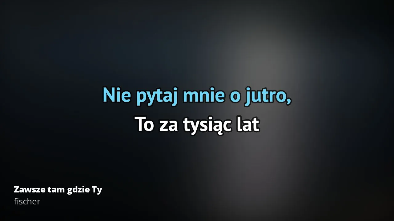 Zdjęcie Tekst piosenki zawsze tam gdzie ty - odkryj emocje i znaczenie