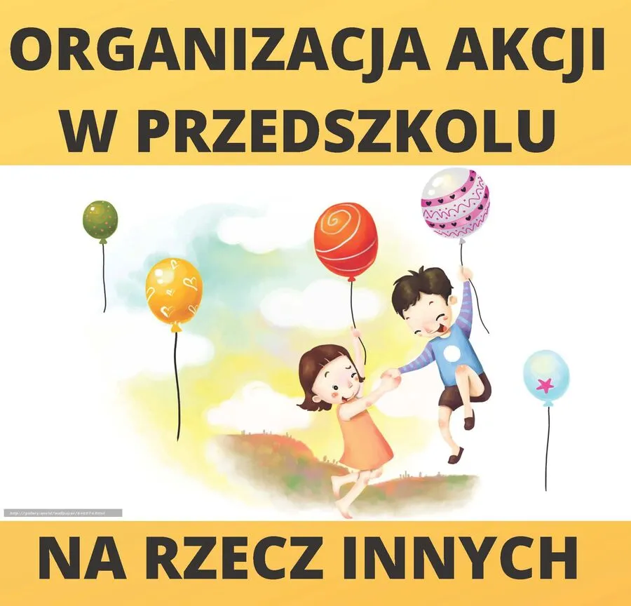 Zdjęcie Wszystkie akcje przedszkolne, które pomogą w rozwoju Twojego dziecka