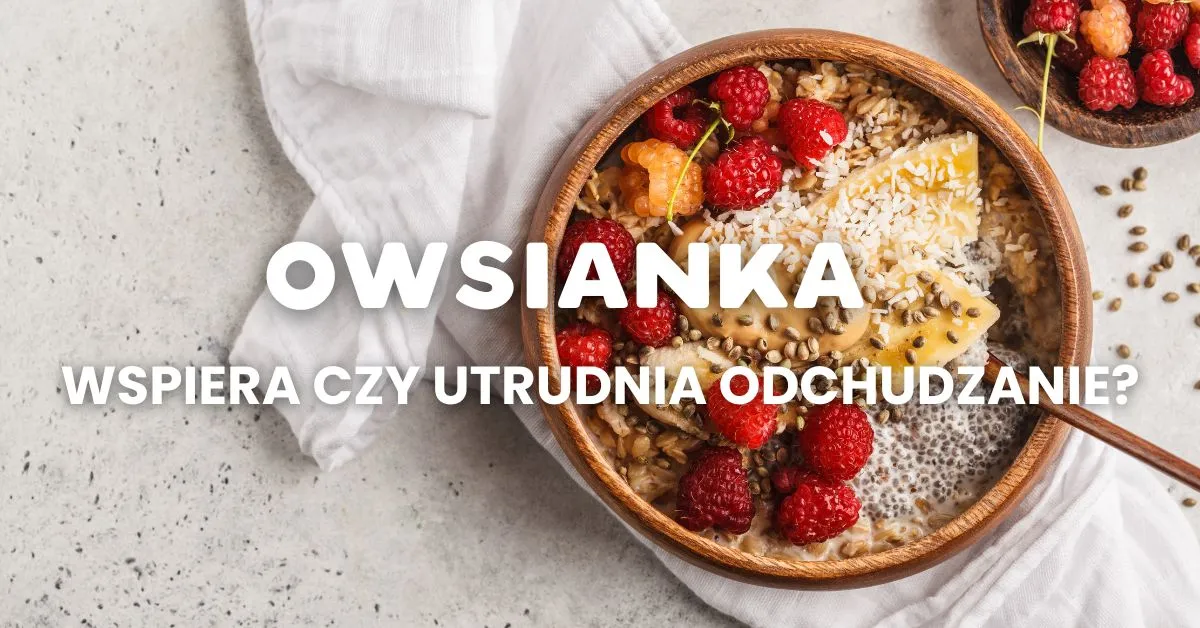 Zdjęcie Czy owsianka jest dietetyczna? Poznaj jej wpływ na odchudzanie i zdrowie