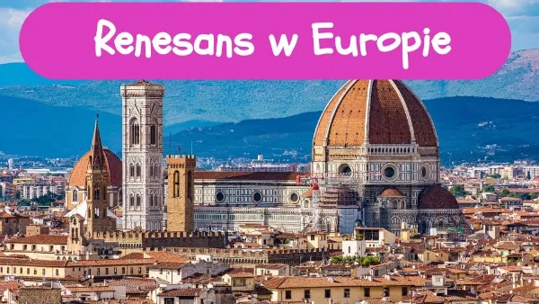 Zdjęcie Renesans w Europie klasa 6 - Odkryj fascynujące postacie i wydarzenia