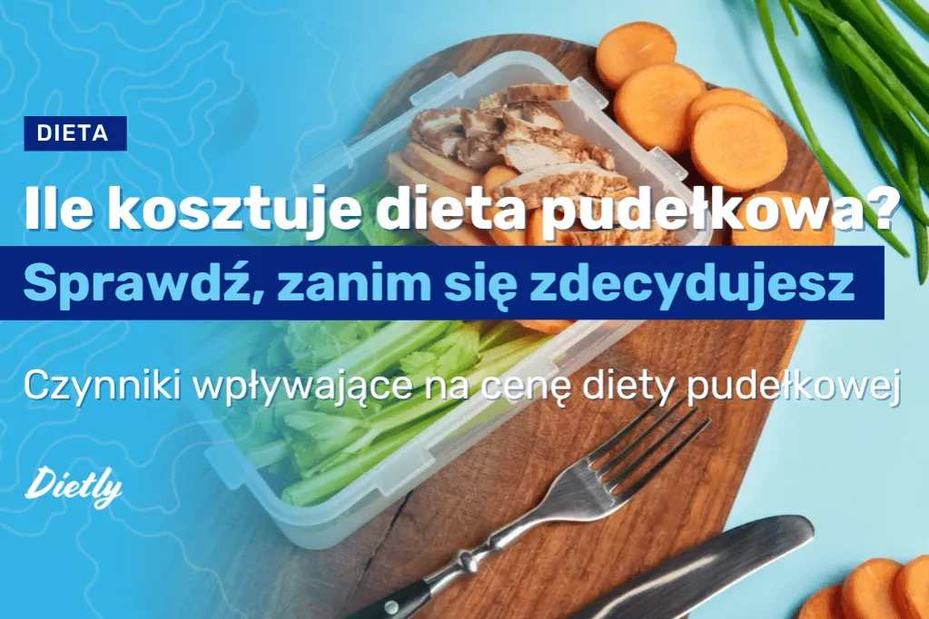 czynniki wpływające na cenę diety pudełkowej