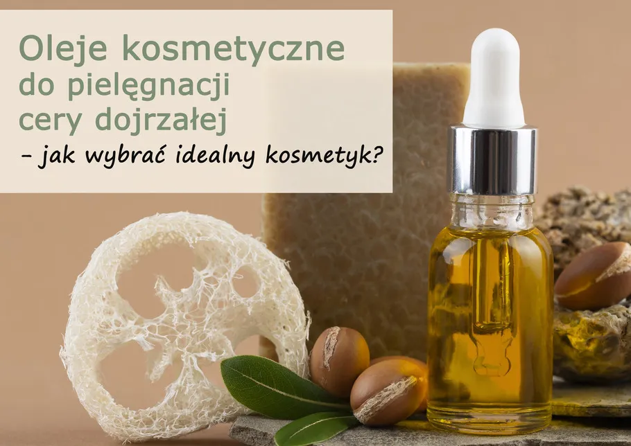 olejki do cery dojrzałej porównanie