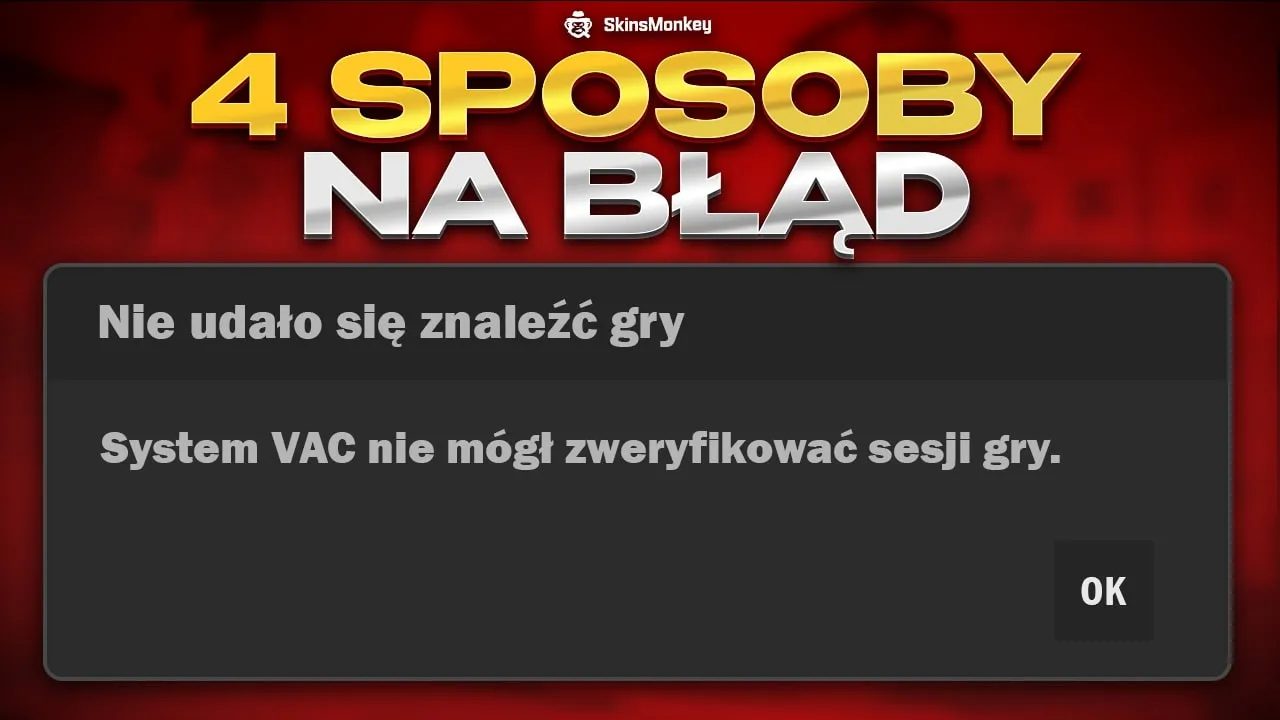 Zdjęcie Jak naprawić błąd system VAC nie mógł zweryfikować sesji gry