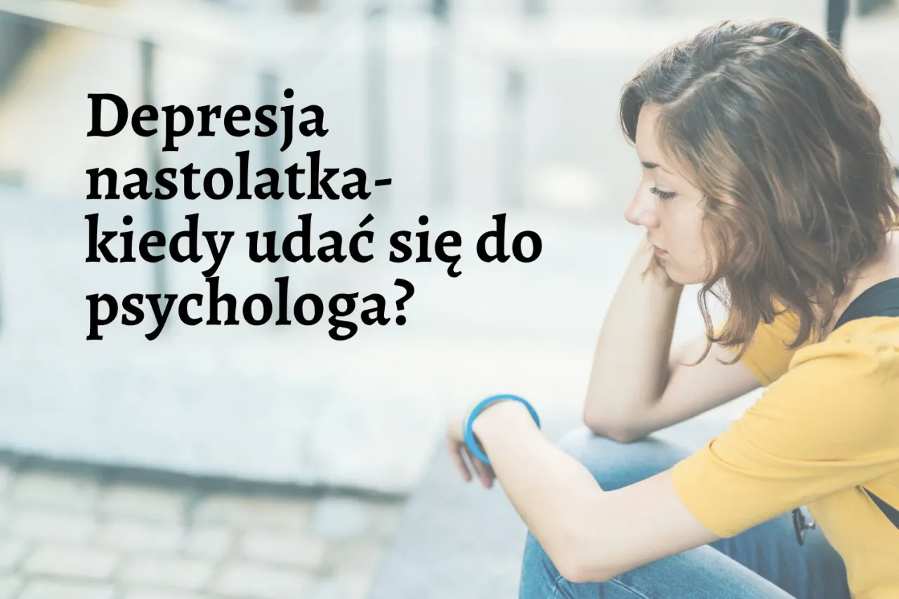 Smutna nastolatka. Depresja u nastolatków jak postępować? Kiedy szukać pomocy u psychologa?