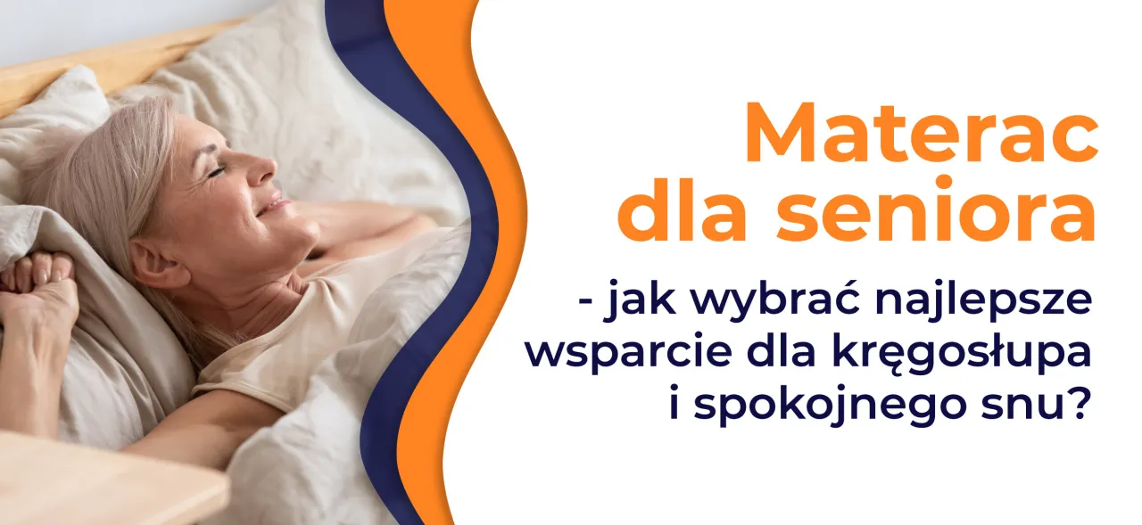 Materac dla seniora por&oacute;wnanie twardości i podparcia kręgosłupa