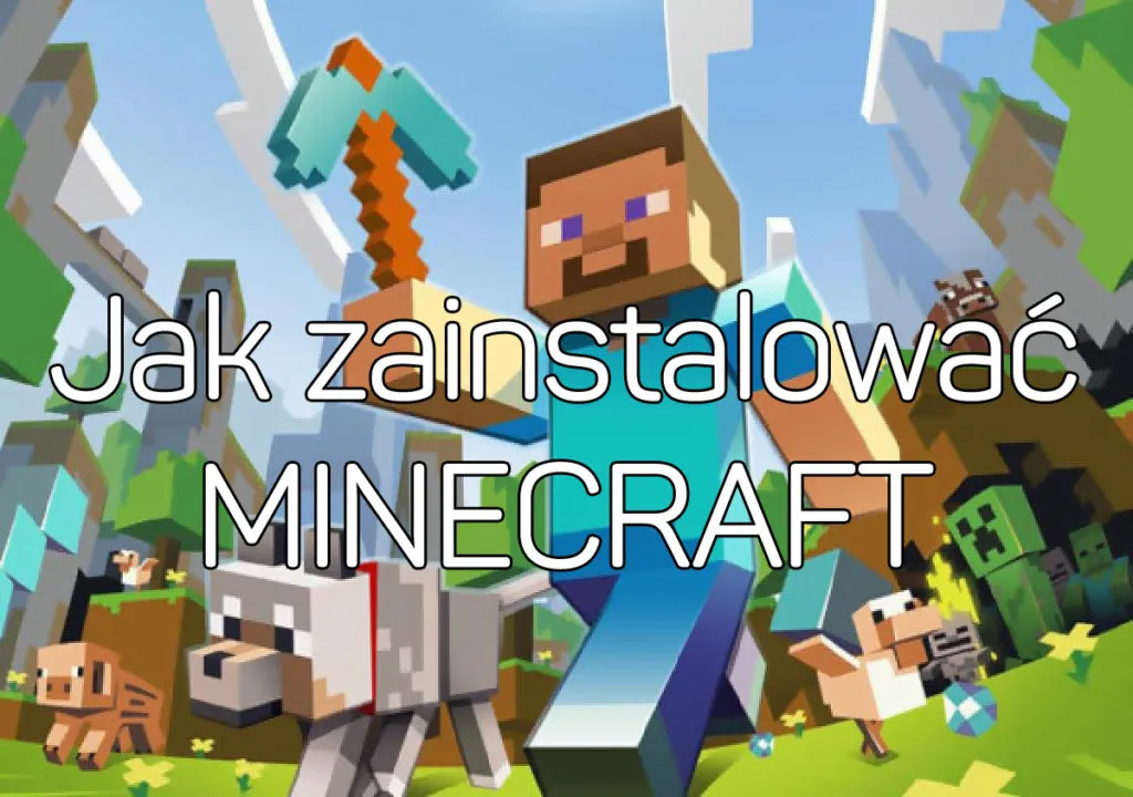Zdjęcie Jak zainstalować Minecraft: Prosty poradnik dla początkujących