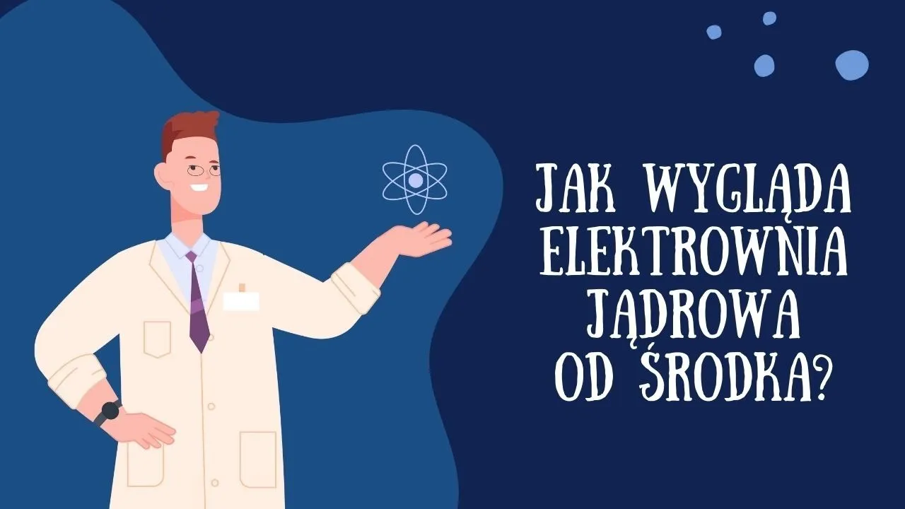 Zdjęcie Jak wygląda elektrownia atomowa? Odkryj jej tajemnice i budowę