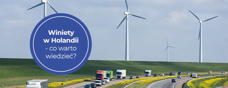 Zdjęcie Czy w Holandii są płatne autostrady? Sprawdź zmiany w opłatach