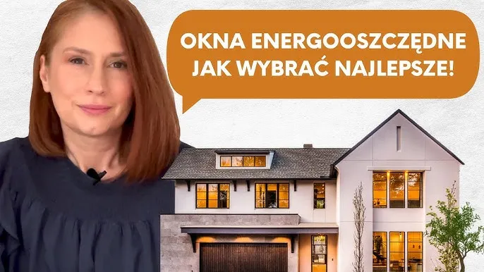 Zdjęcie Jakie okna energooszczędne wybrać, aby zaoszczędzić na energii?