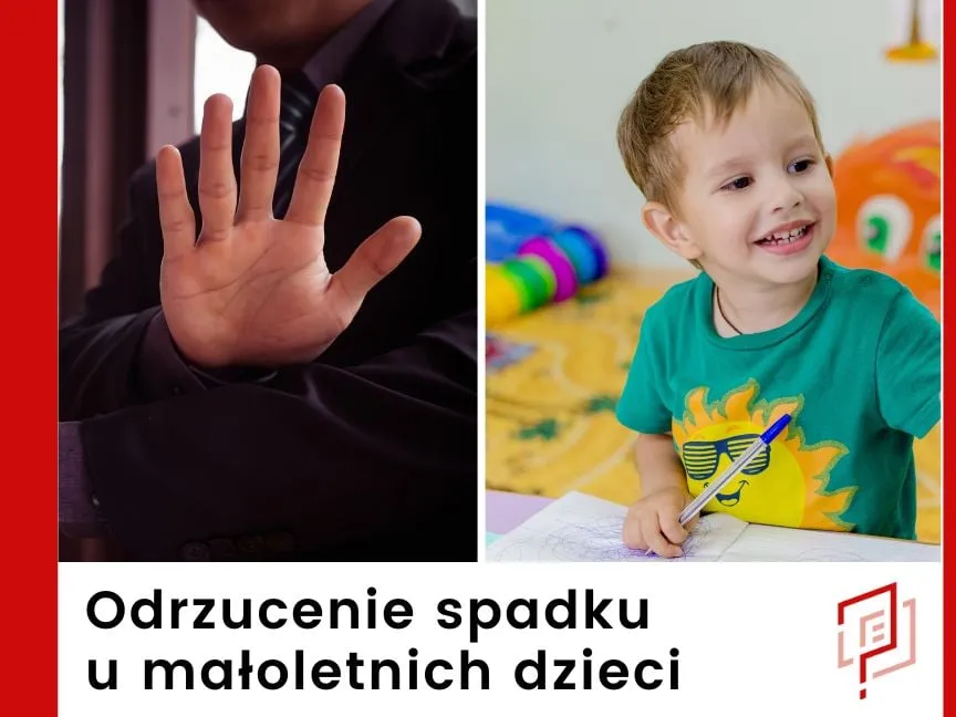 Zdjęcie Odrzucenie spadku przez małoletniego: O co pyta sąd? Wyjaśniamy