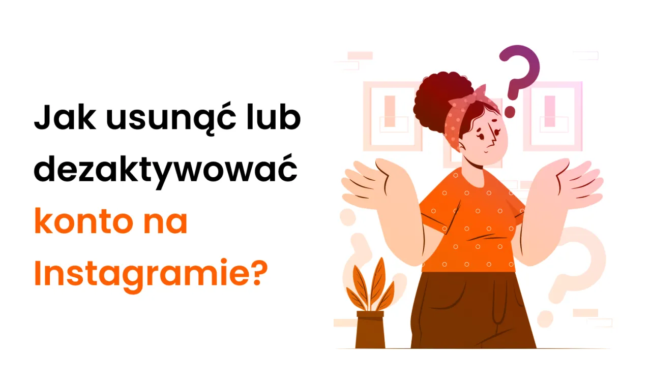Dezaktywacja a usunięcie konta Instagram infografika