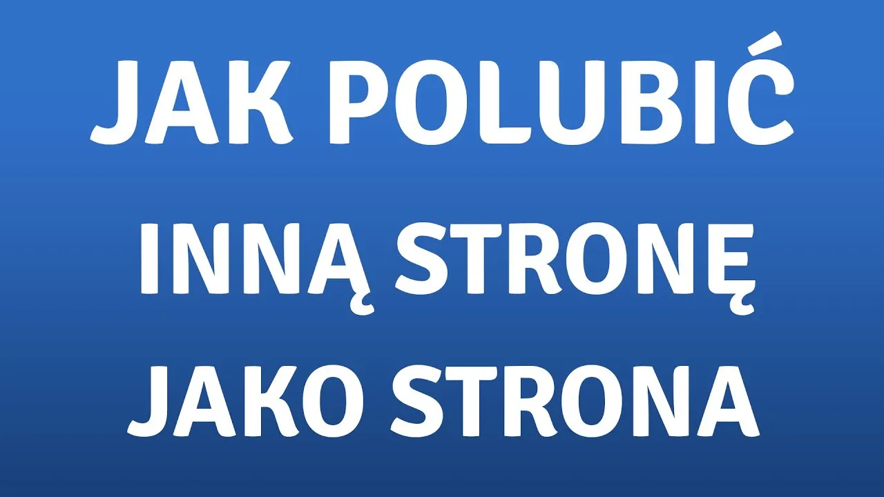 Jak polubić stronę na Facebooku i nie przegapić ważnych aktualizacji