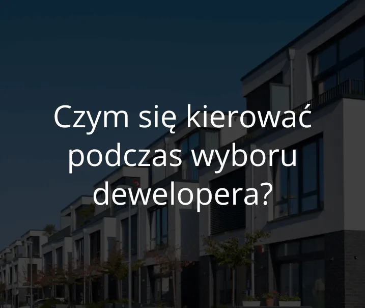 Zdjęcie O co pytać dewelopera przy kupnie mieszkania, aby uniknąć problemów