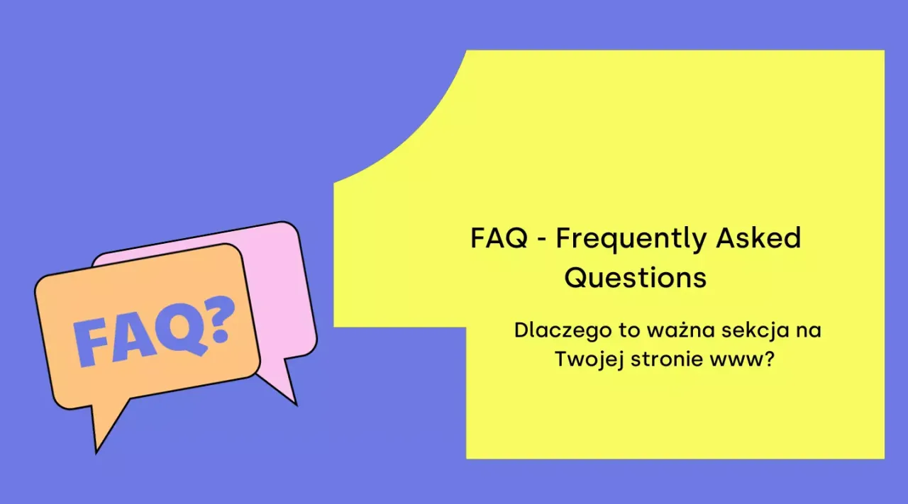 Dwie dymki z napisem FAQ? i tekst 