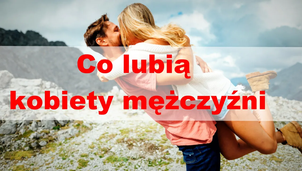 Zdjęcie Co faceci lubią w seksie? Odkryj tajemnice ich preferencji