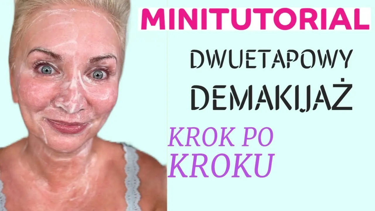 dwuetapowy demakijaż krok po kroku