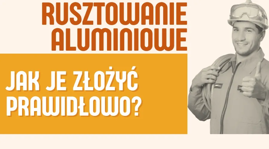 Zdjęcie Jak złożyć rusztowanie aluminiowe? Unikaj niebezpiecznych błędów podczas montażu krok po kroku