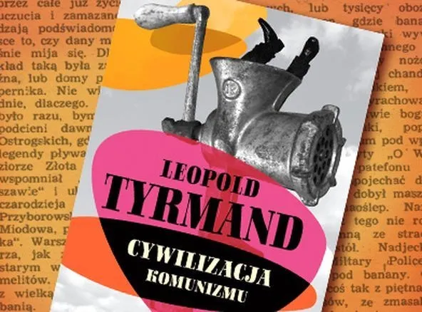 Zdjęcie Cywilizacja komunizmu: Jak Tyrmand ukazuje brutalną rzeczywistość PRL