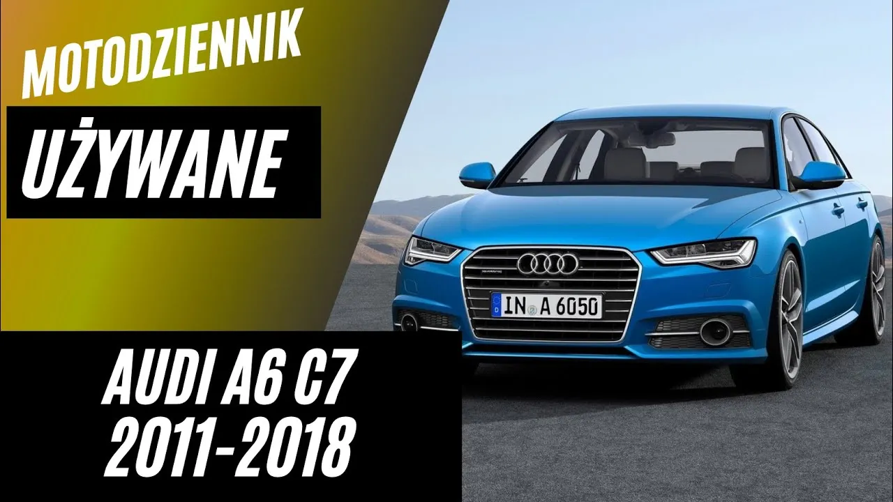 Zdjęcie Audi A6 C7 jaki silnik diesla wybrać, aby uniknąć kosztownych napraw?