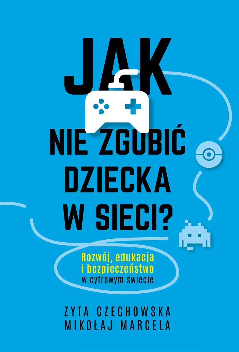 Zdjęcie Jak nie zgubić dziecka w sieci i zapewnić mu bezpieczeństwo online